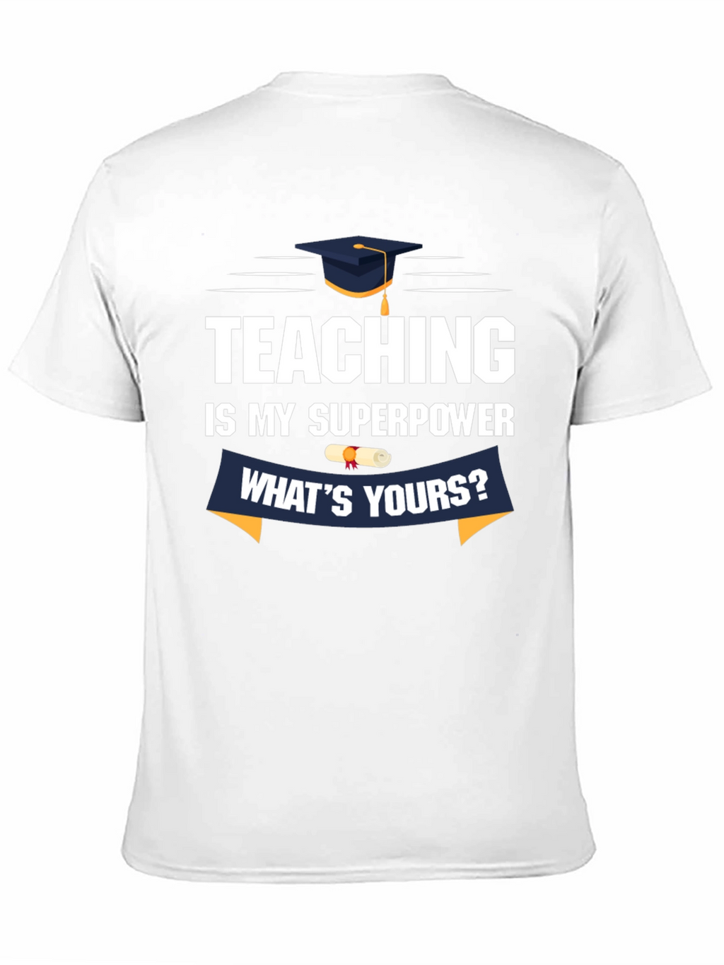Teaching Is My Superpower T-Shirt