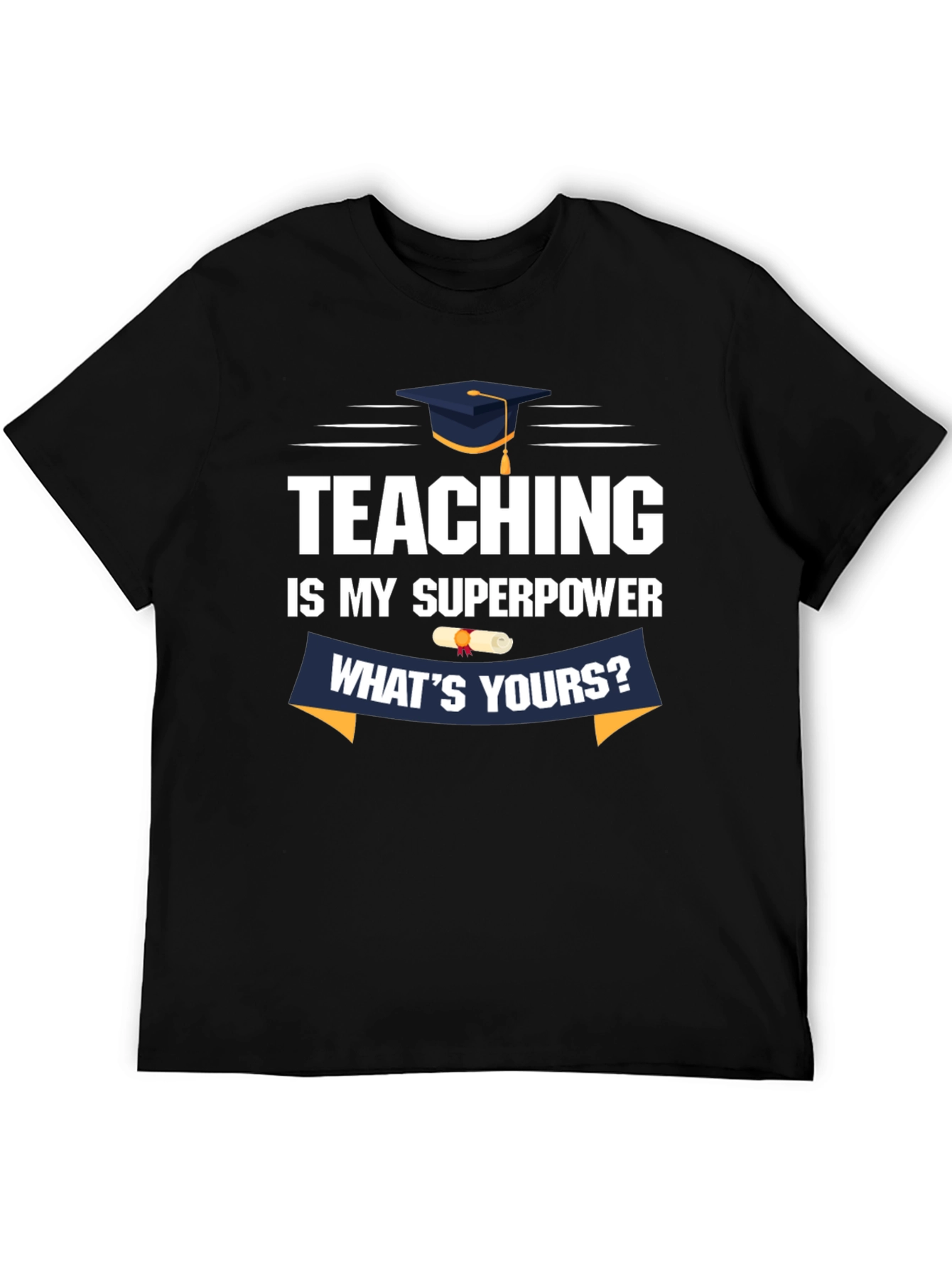 Teaching Is My Superpower T-Shirt