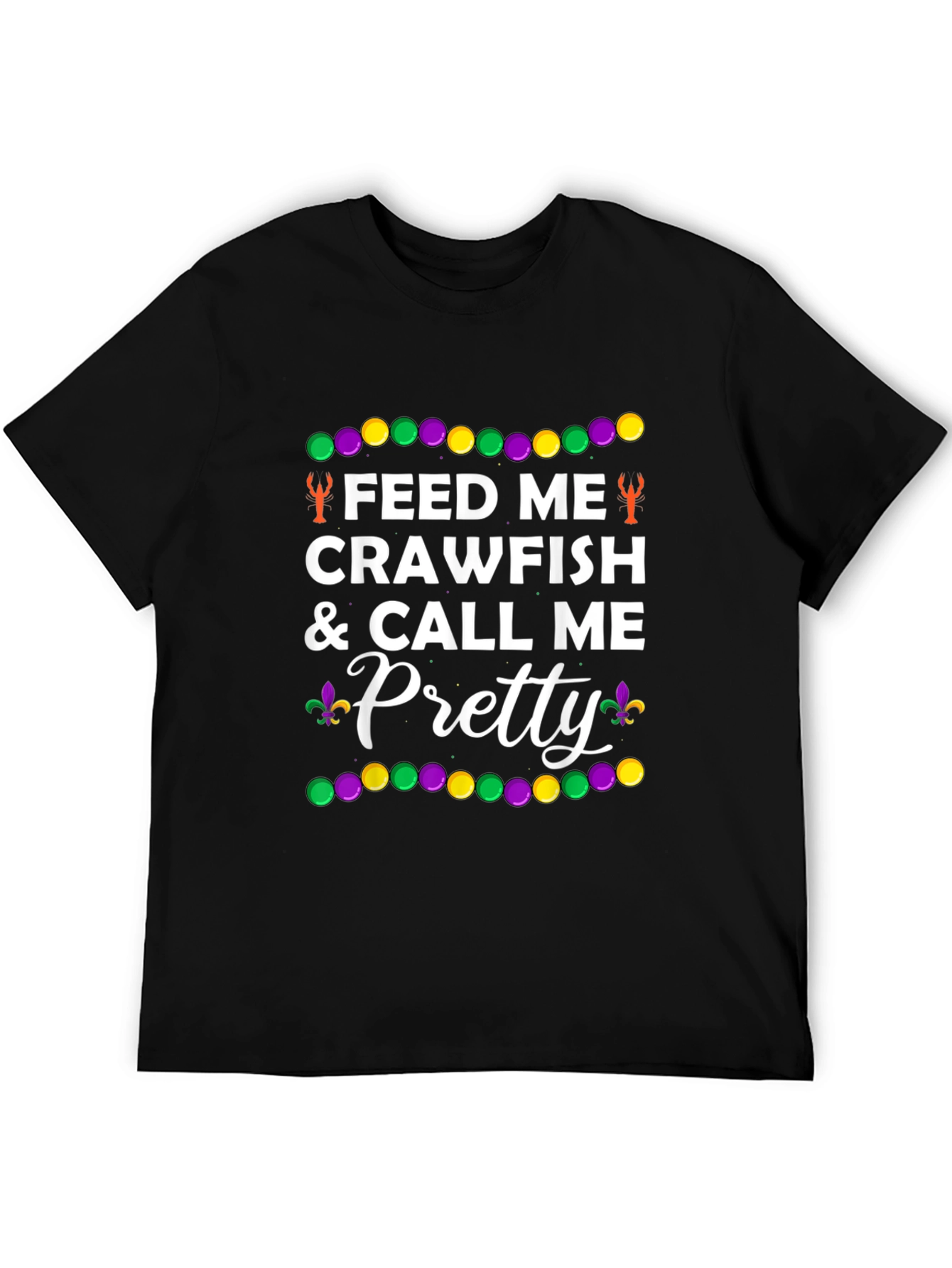 Feed Me Crawfish Mardi Gras T-Shirt