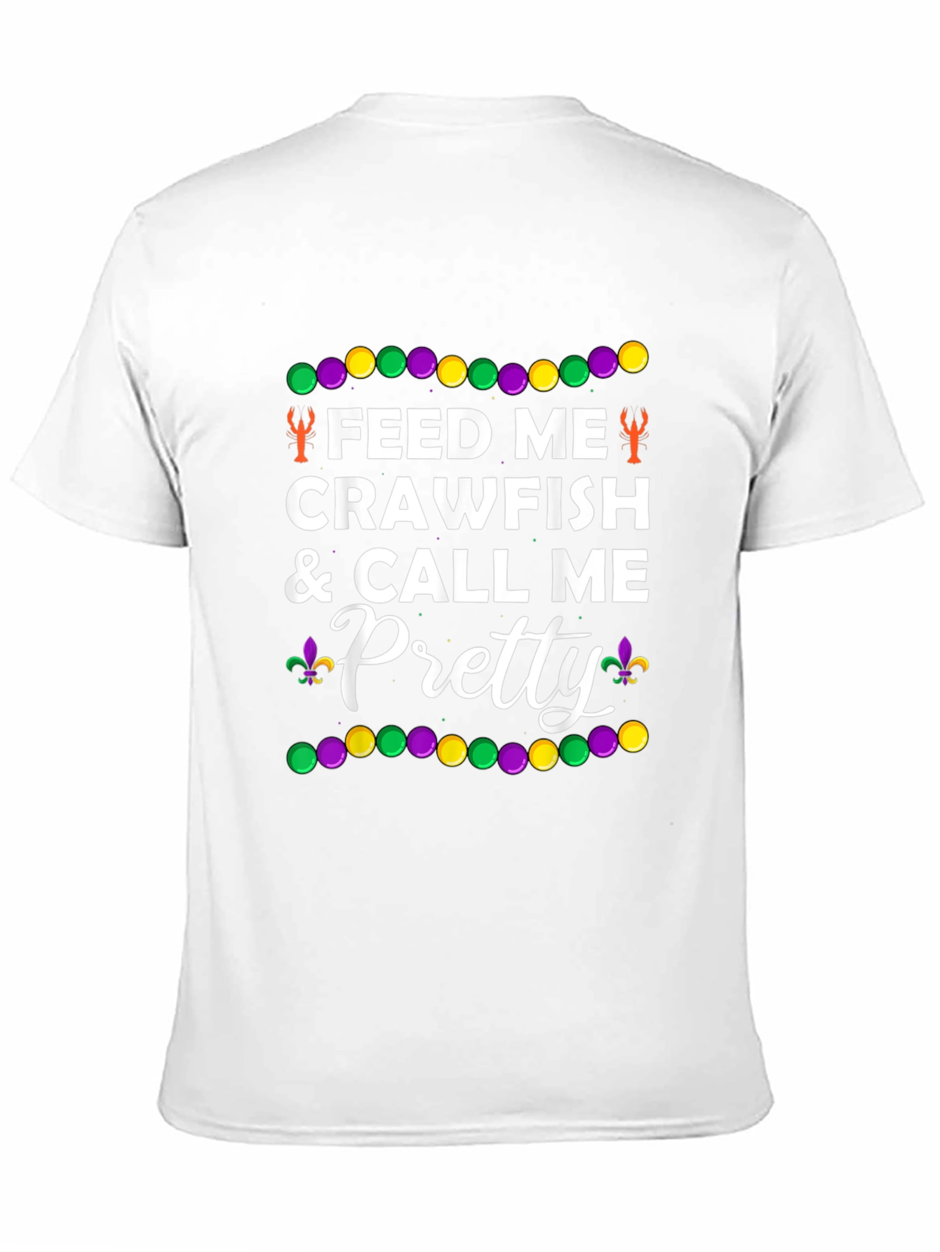 Feed Me Crawfish Mardi Gras T-Shirt