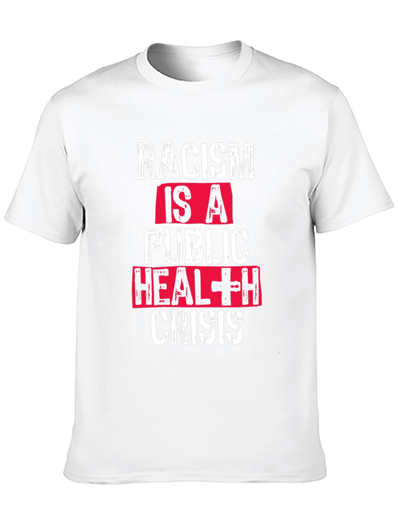 Racism is a Public Health Crisis T-Shirt