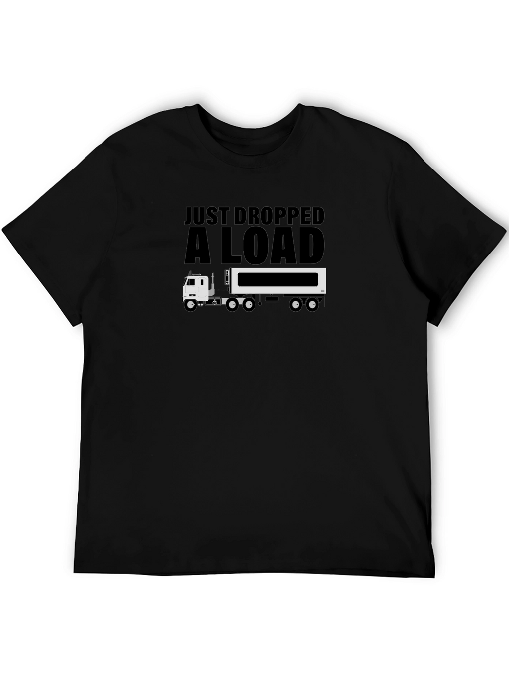Just Dropped A Load T-Shirt