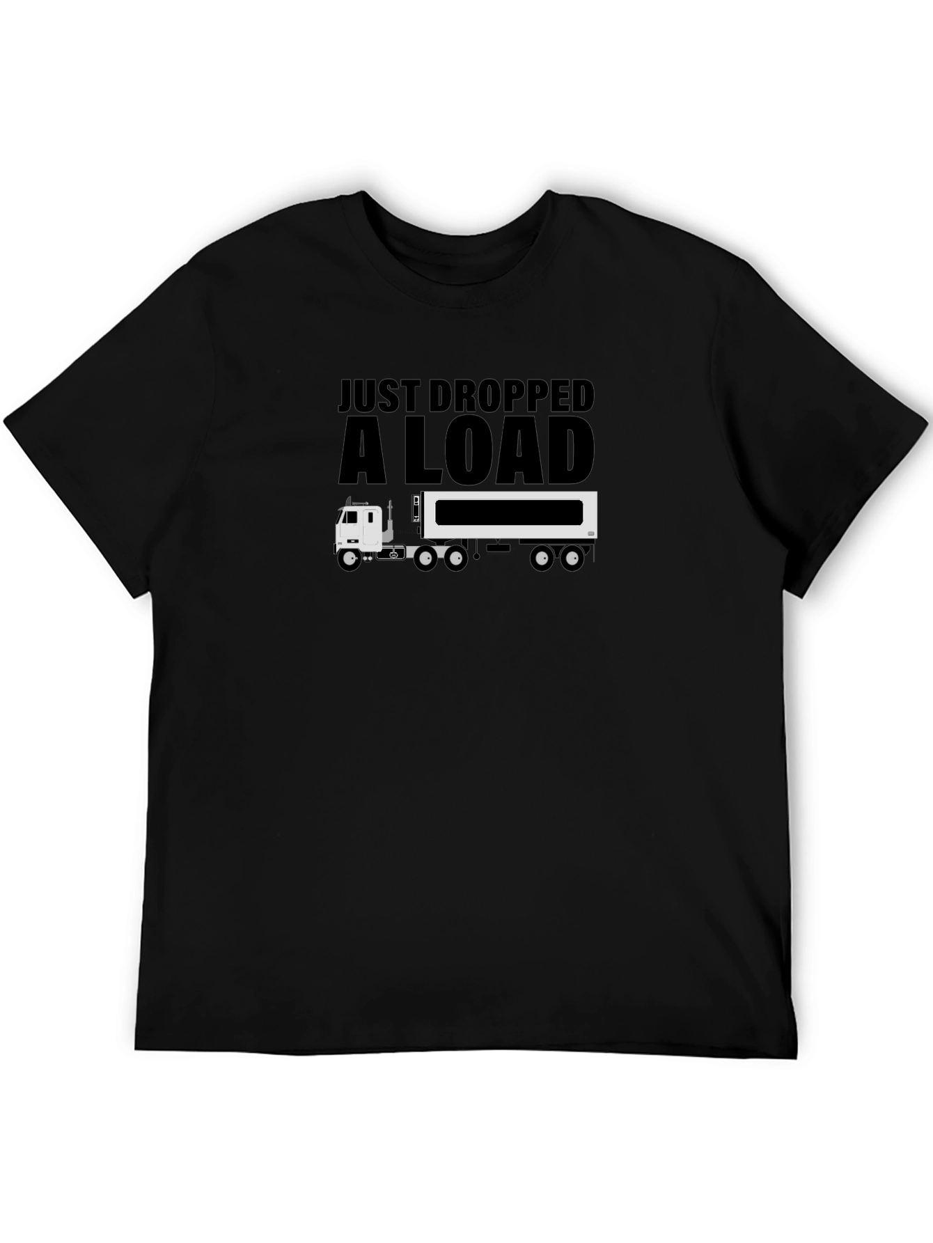 Just Dropped A Load T-Shirt