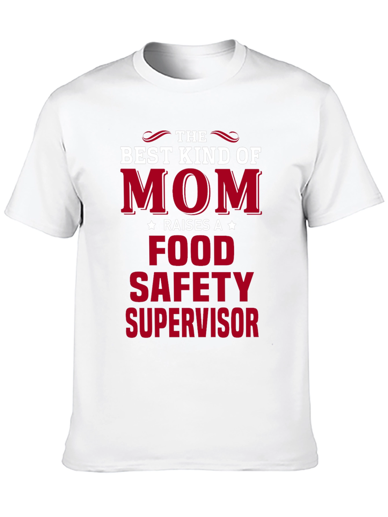 Best Kind of Mom Food Safety Supervisor T-Shirt
