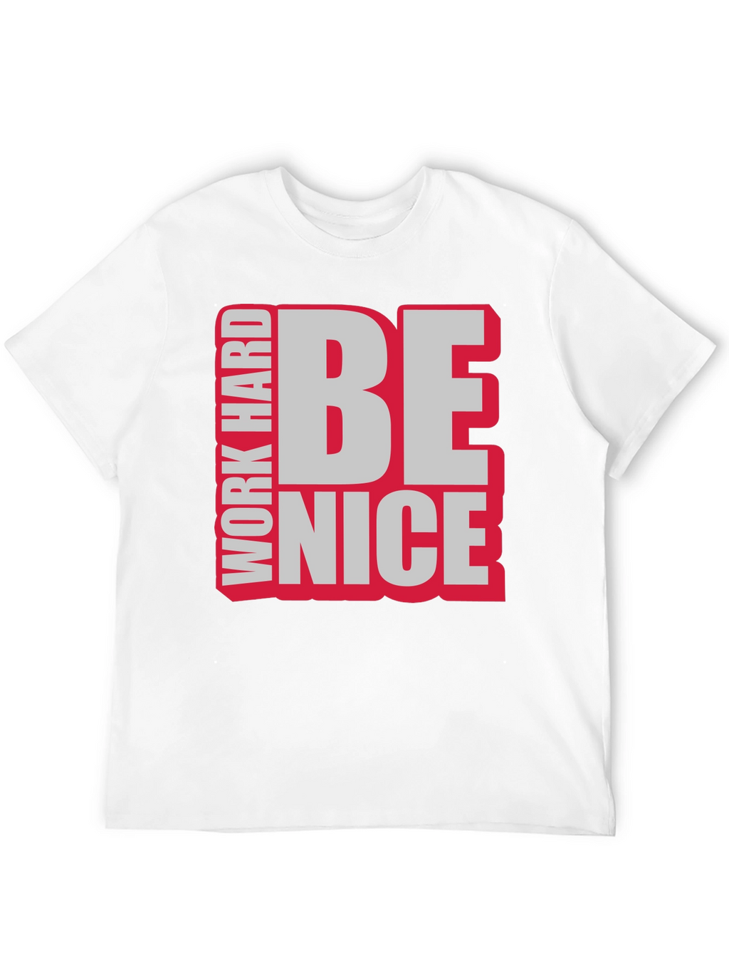 Work Hard Be Nice Graphic T-Shirt