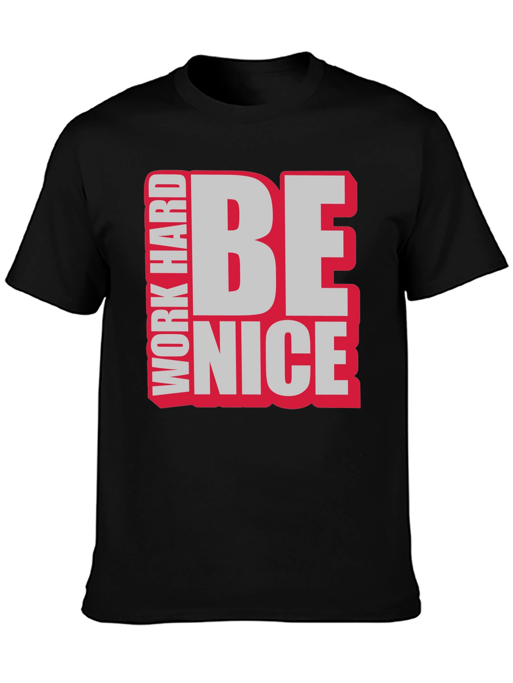 Work Hard Be Nice Graphic T-Shirt
