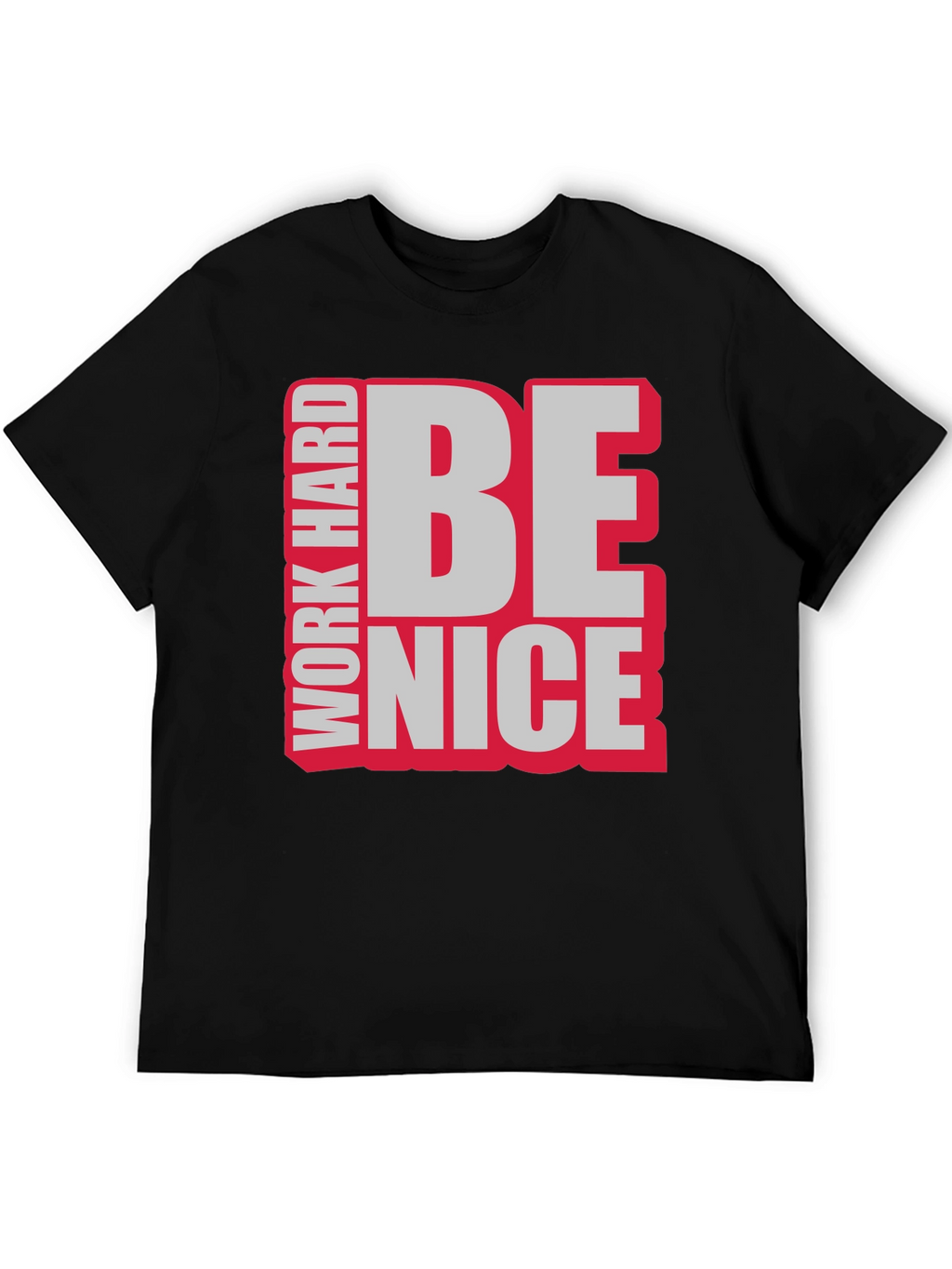 Work Hard Be Nice Graphic T-Shirt