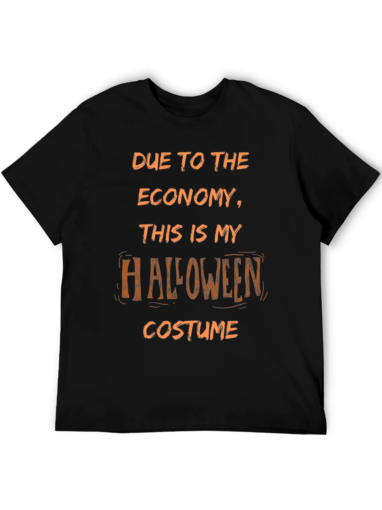 Funny Halloween Costume T-Shirt - Economy Humor