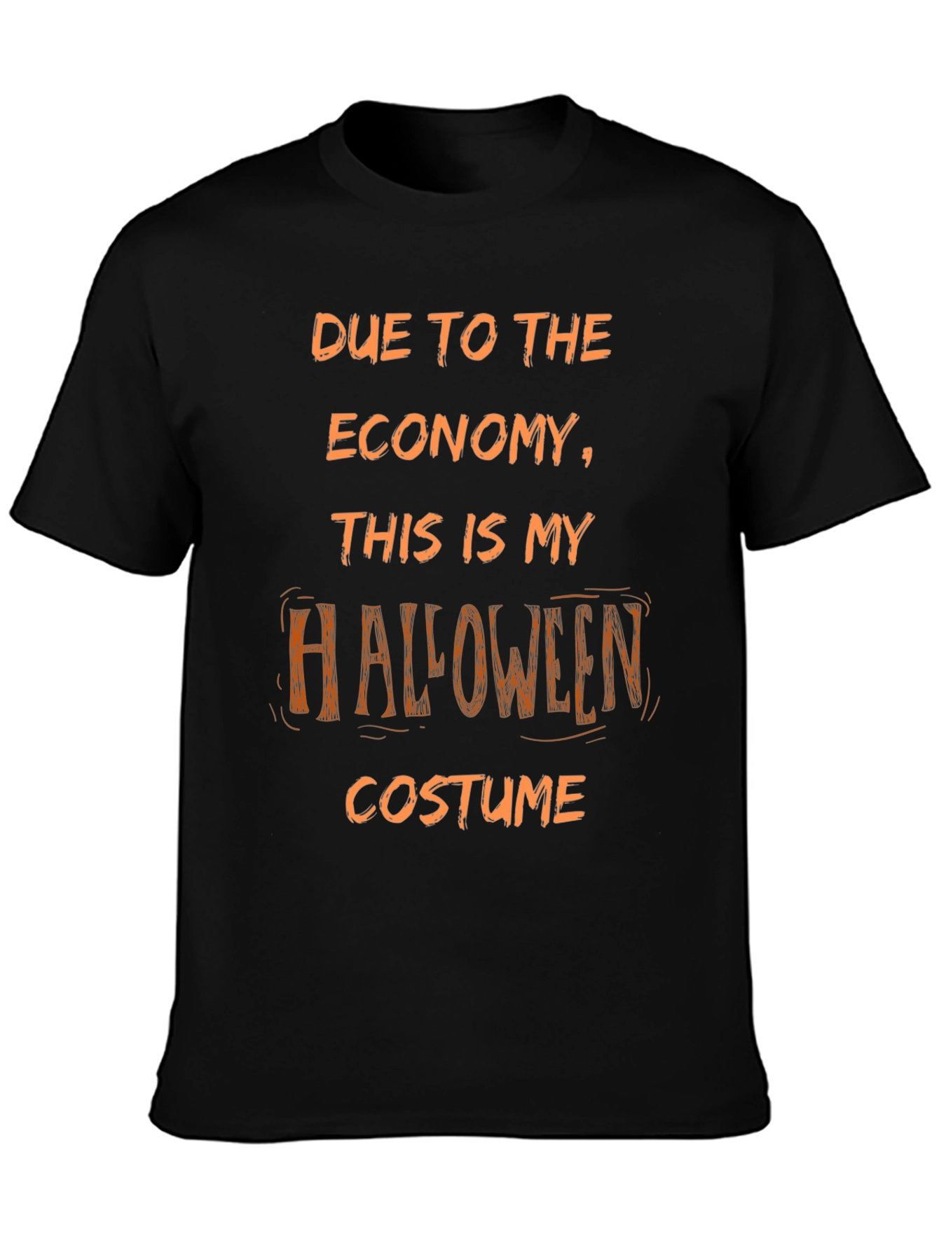 Funny Halloween Costume T-Shirt - Economy Humor