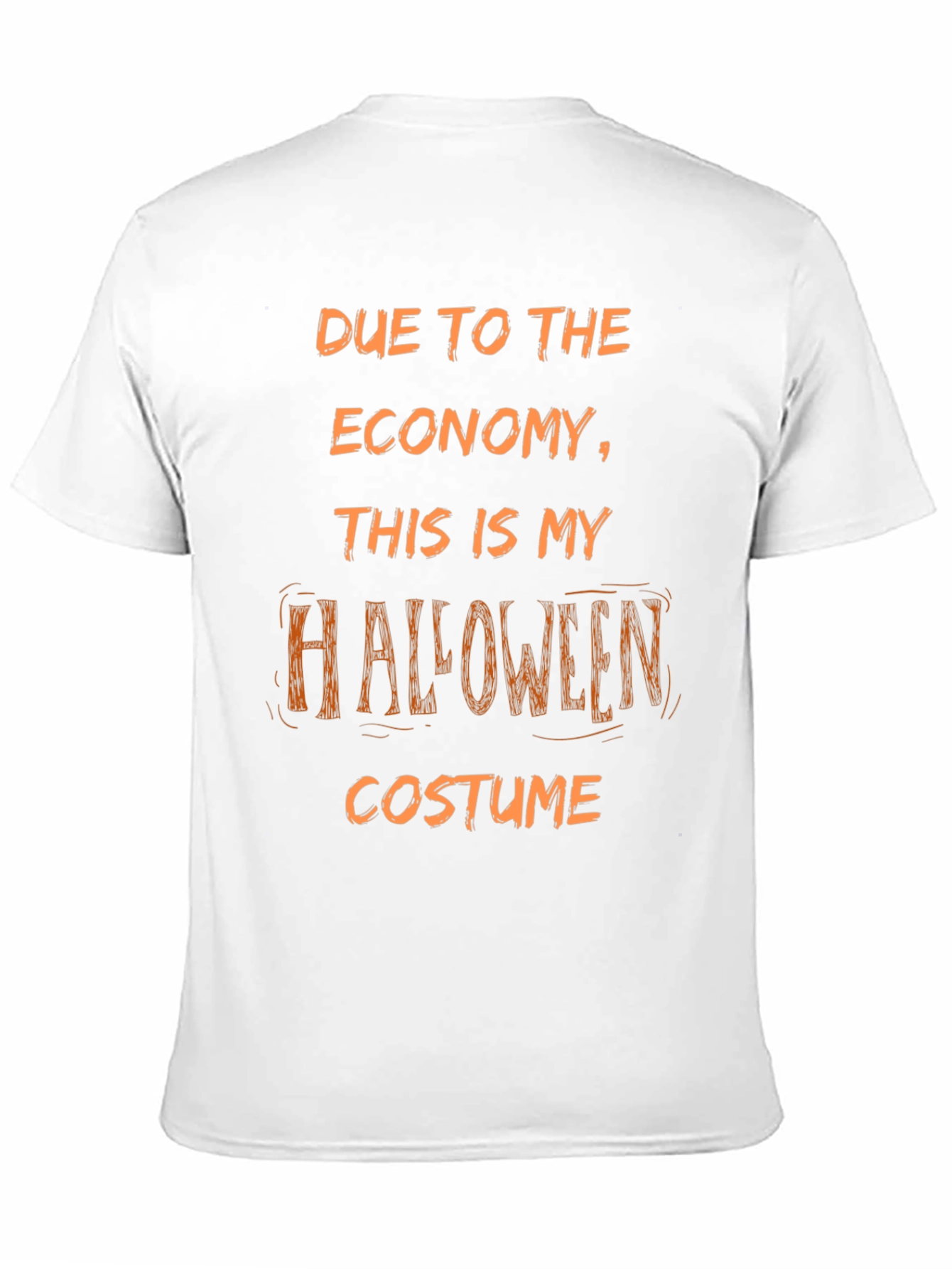 Funny Halloween Costume T-Shirt - Economy Humor