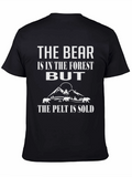 The Bear Is In The Forest T-Shirt