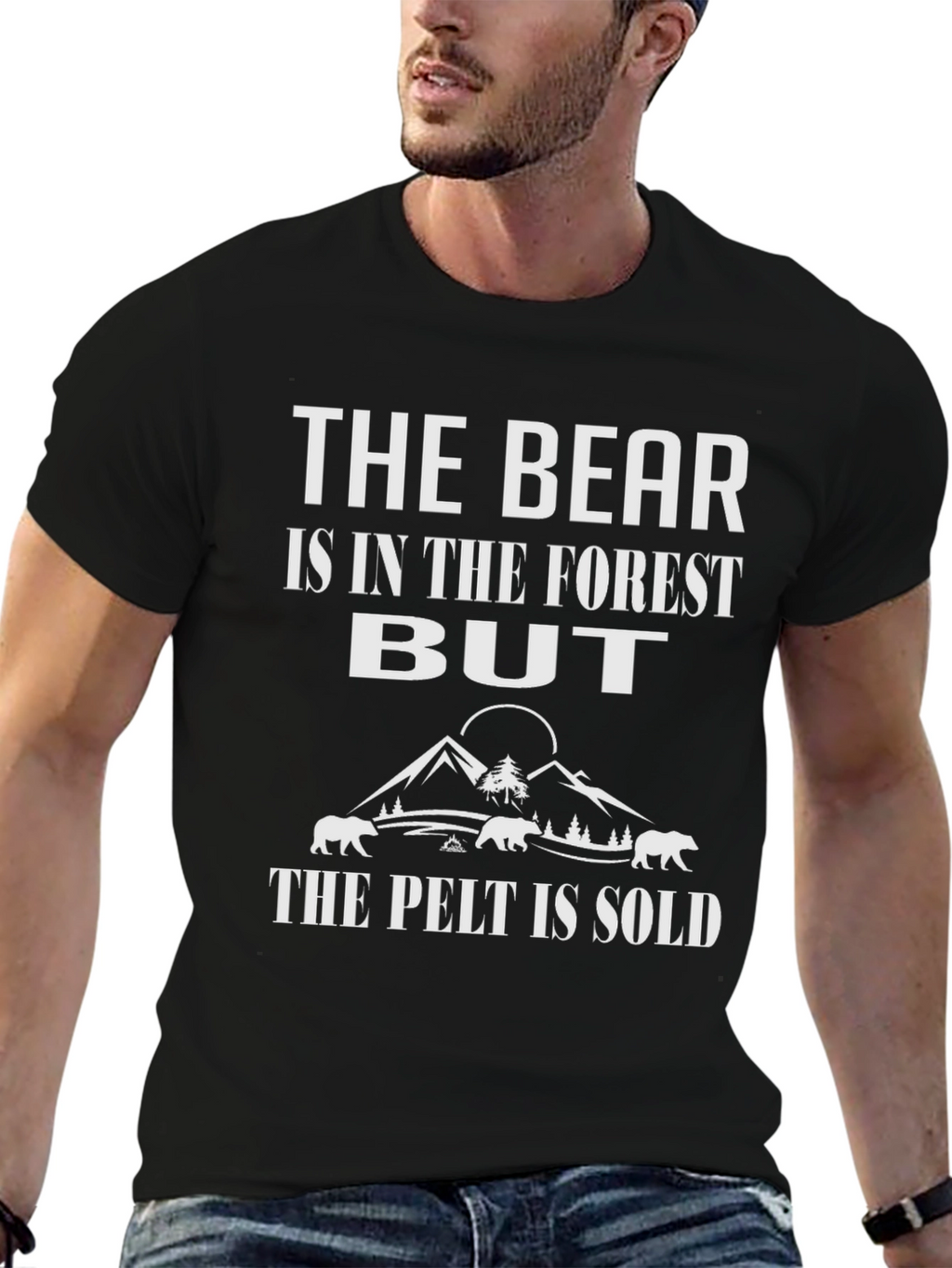 The Bear Is In The Forest T-Shirt