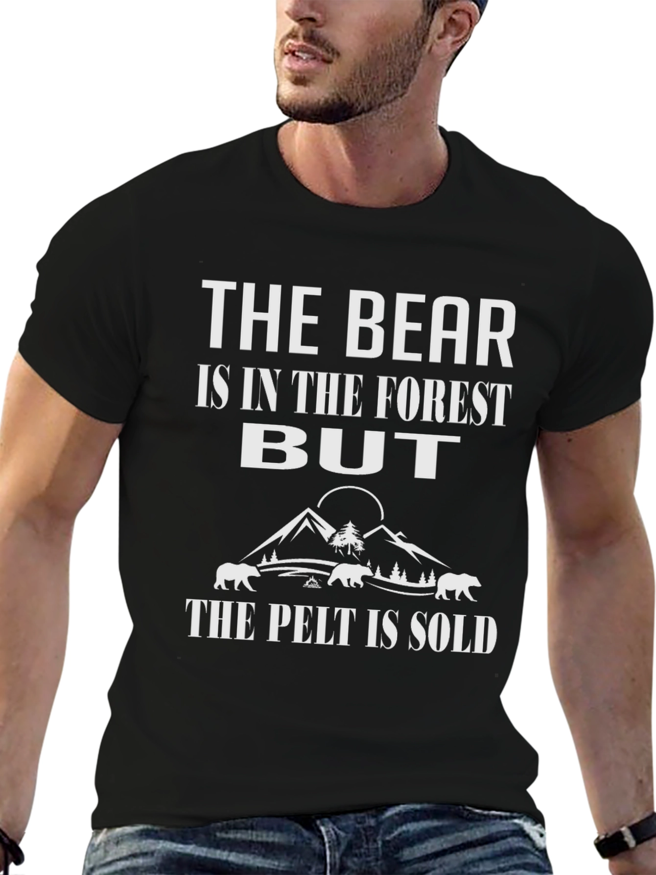 The Bear Is In The Forest T-Shirt