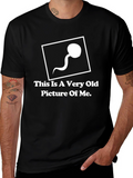 Funny Graphic Tee: Very Old Picture of Me