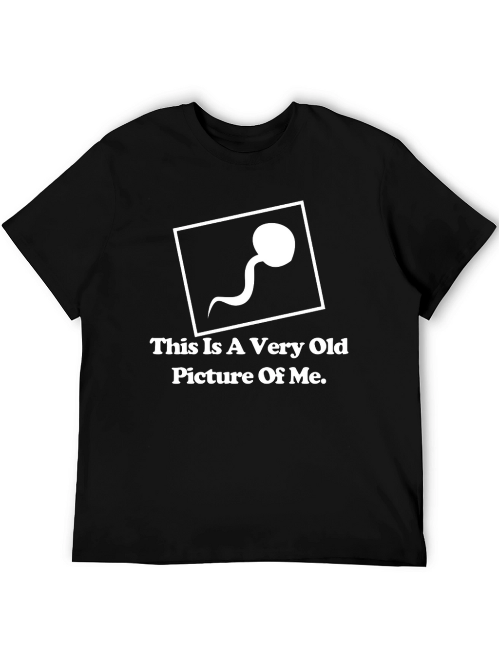 Funny Graphic Tee: Very Old Picture of Me