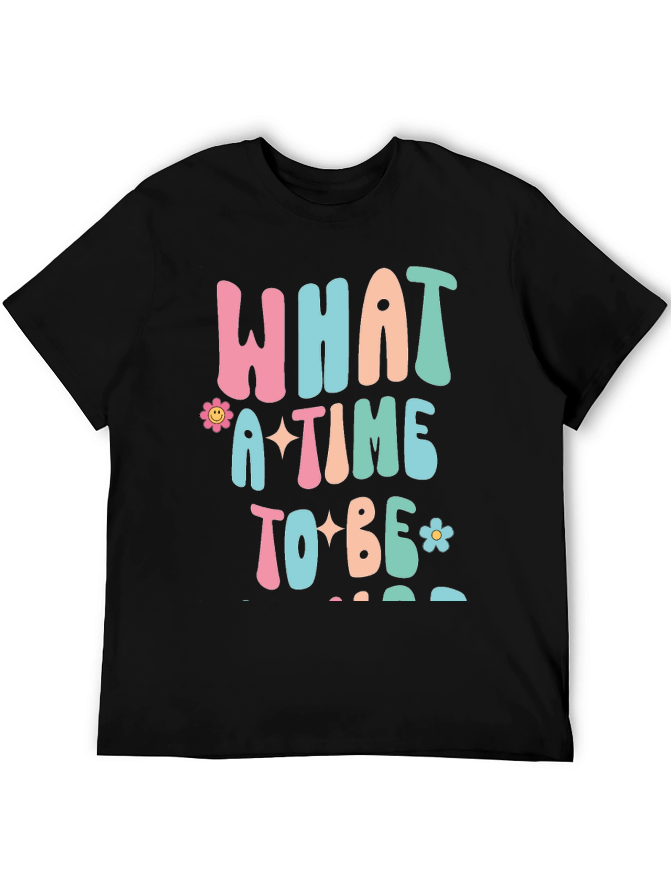 Retro Graphic Tee - What a Time to Be Alive!