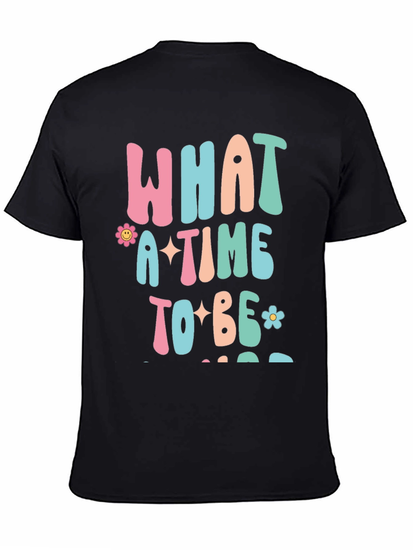 Retro Graphic Tee - What a Time to Be Alive!