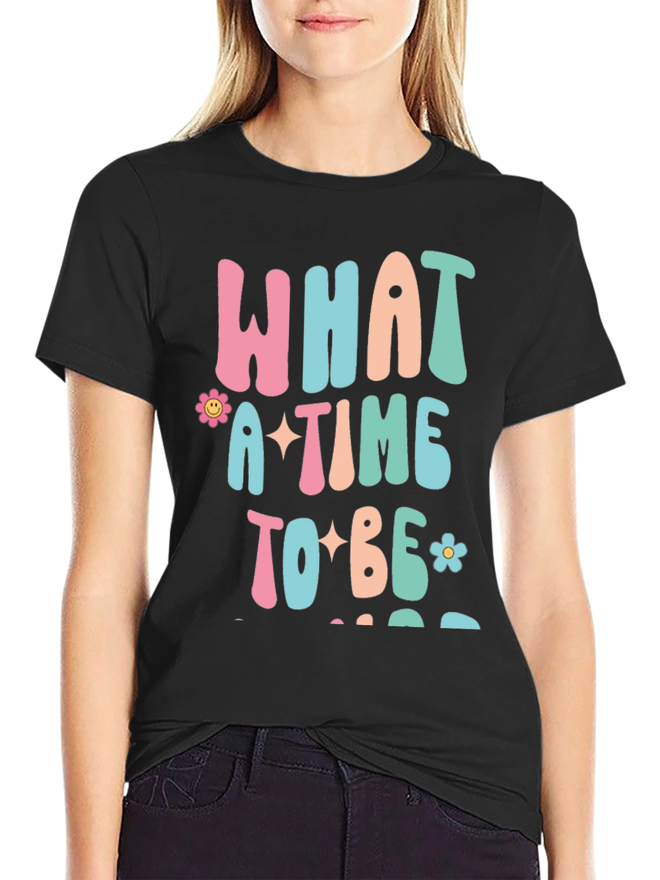 Retro Graphic Tee - What a Time to Be Alive!