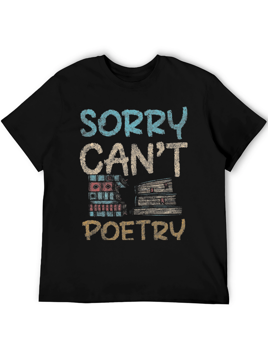 Sorry Cant Poetry Black Graphic Tee