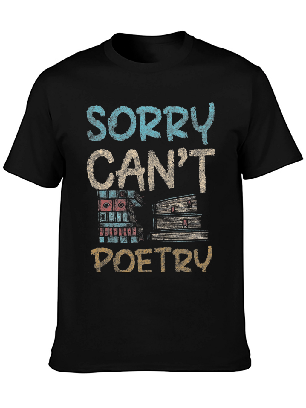 Sorry Cant Poetry Black Graphic Tee