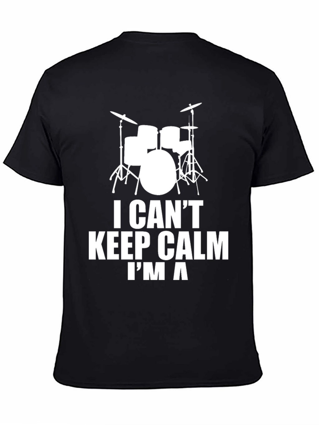 I Cant Keep Calm Im A Drummer T-Shirt