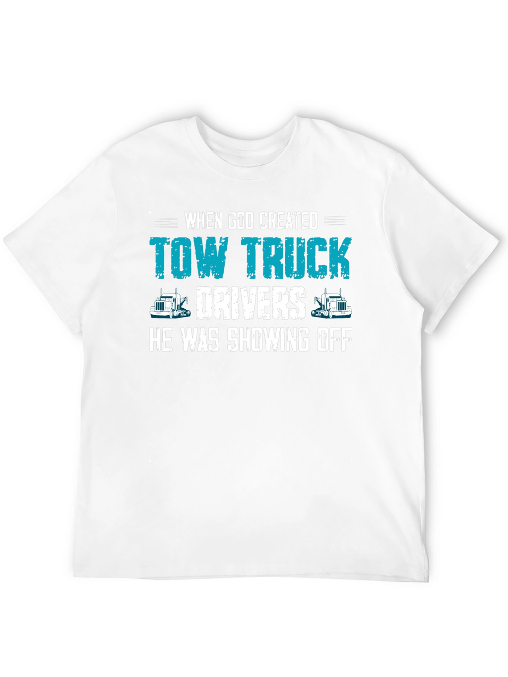 Tow Truck Driver T-Shirt - Funny Graphic Tee