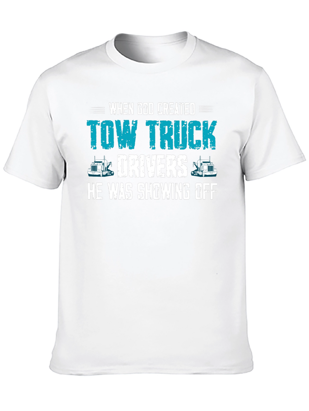 Tow Truck Driver T-Shirt - Funny Graphic Tee