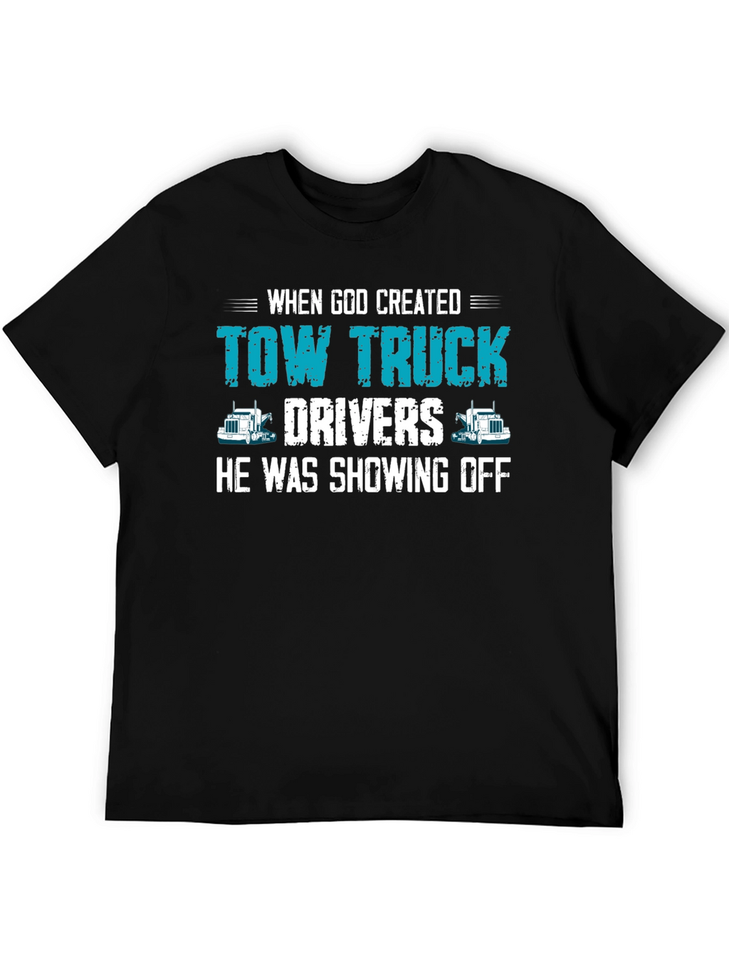 Tow Truck Driver T-Shirt - Funny Graphic Tee