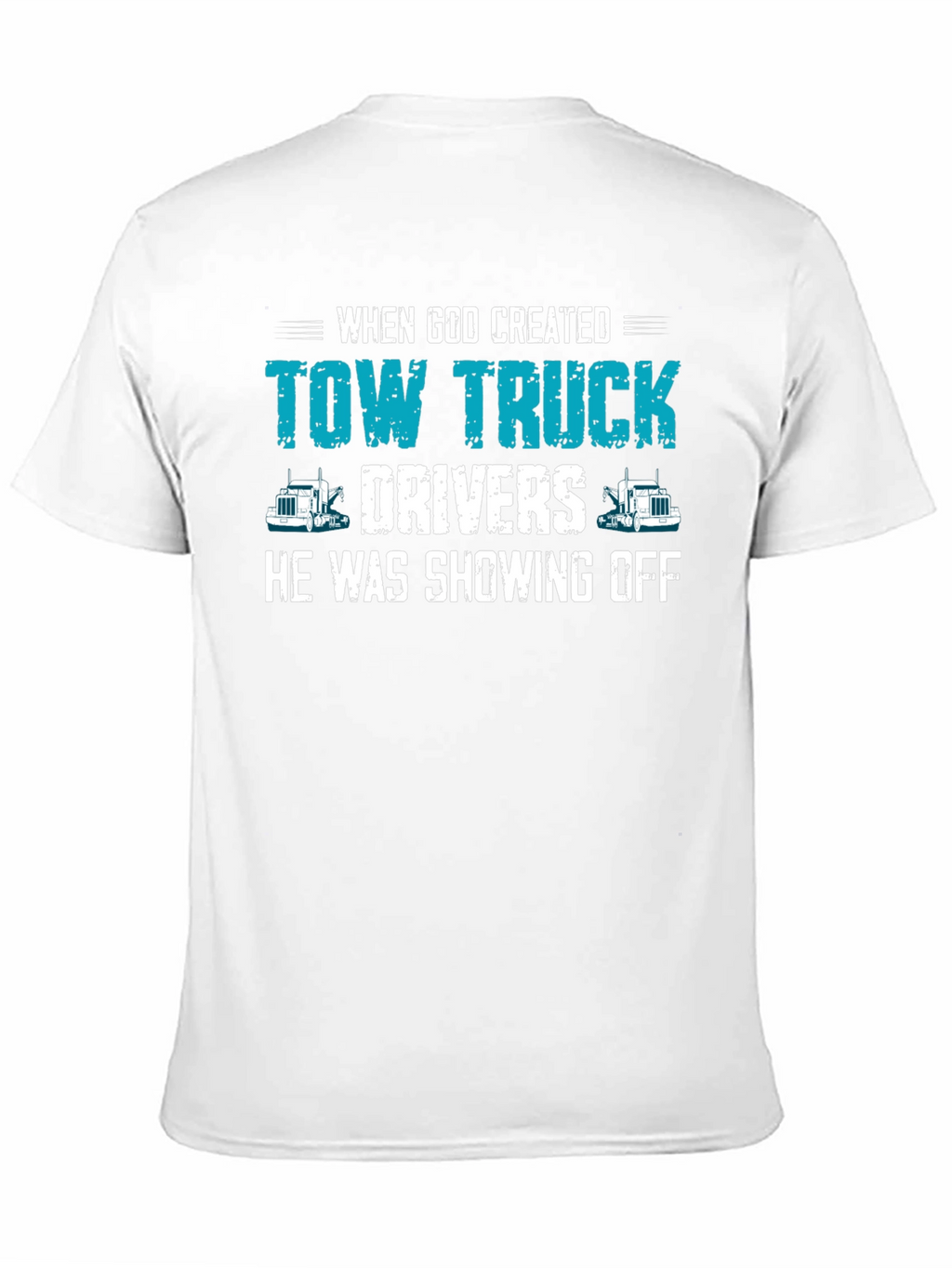 Tow Truck Driver T-Shirt - Funny Graphic Tee