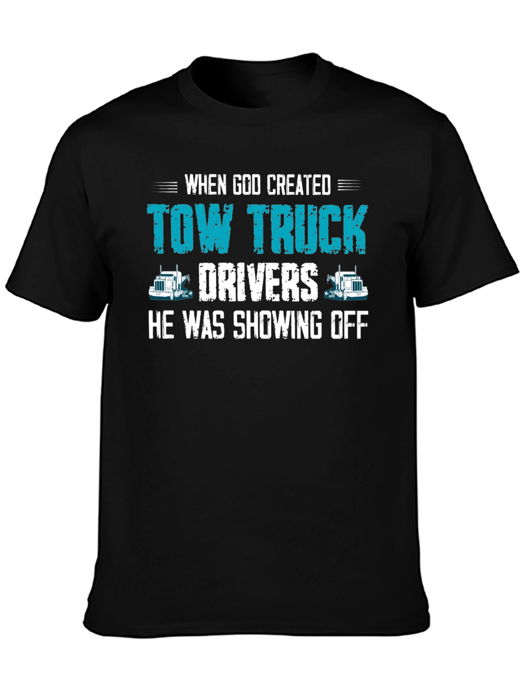 Tow Truck Driver T-Shirt - Funny Graphic Tee