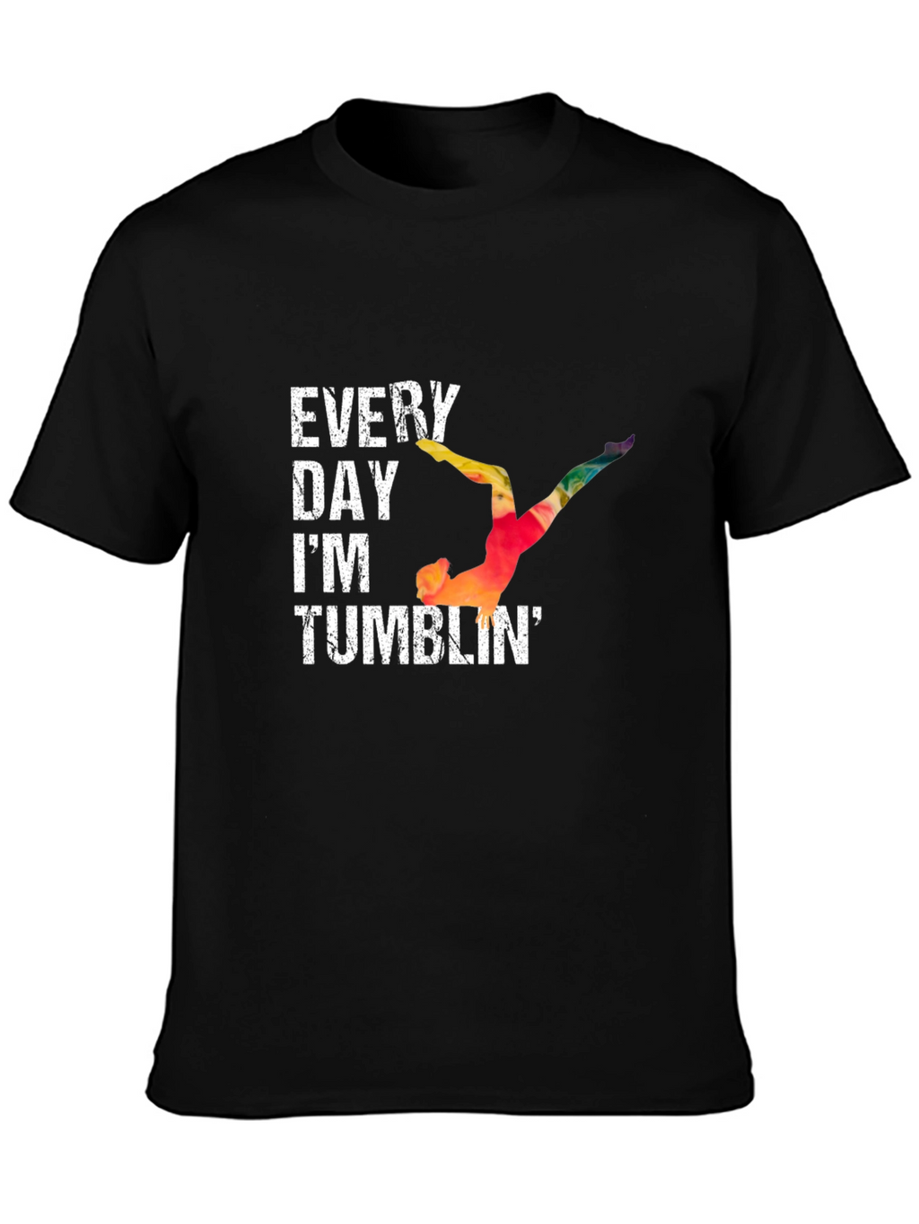 Every Day Im Tumblin Gymnastics T-Shirt