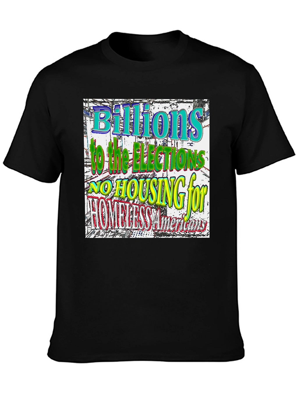 Political Statement T-Shirt - Homeless Americans