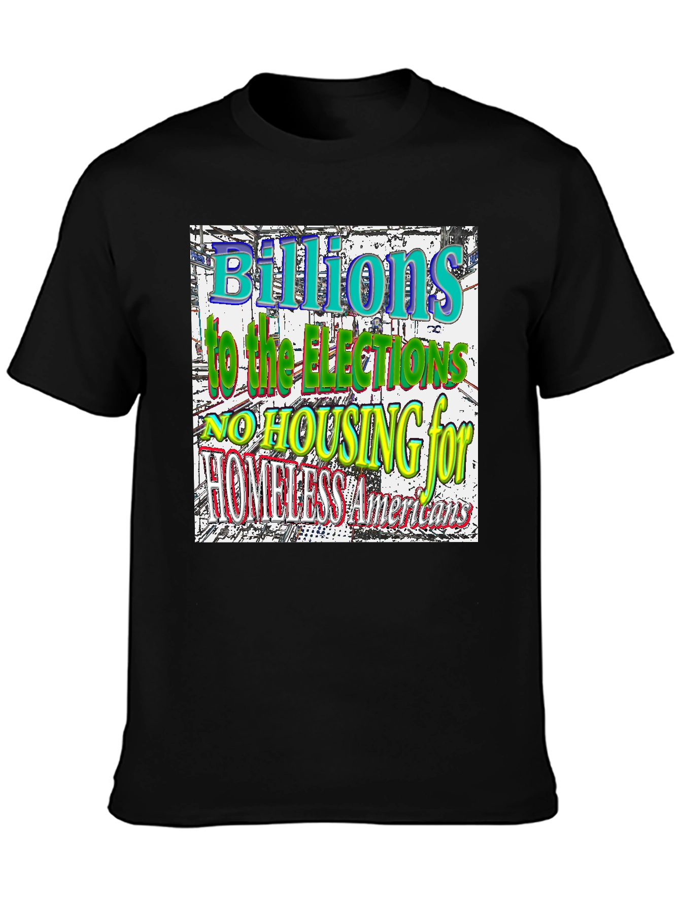 Political Statement T-Shirt - Homeless Americans