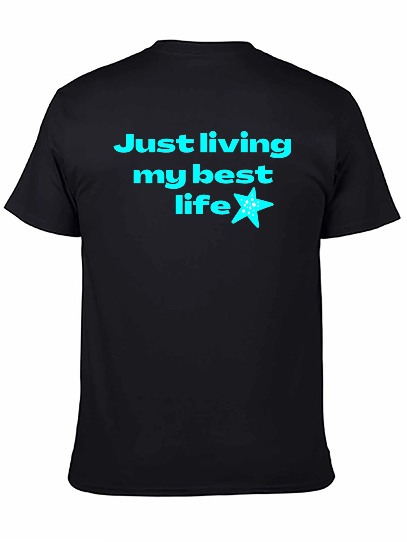 Just Living My Best Life T-Shirt