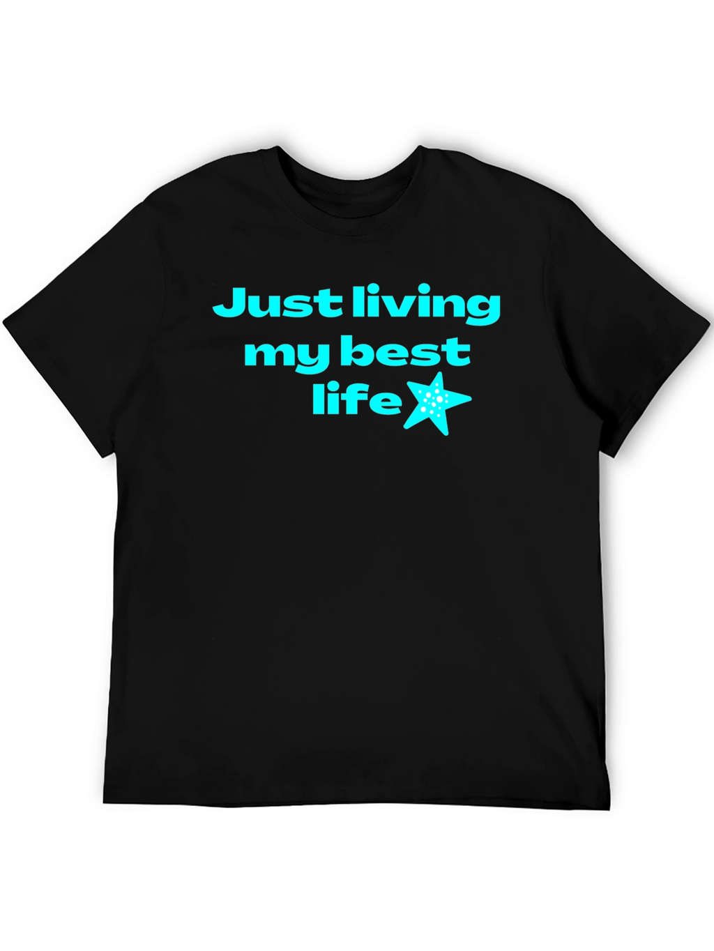 Just Living My Best Life T-Shirt