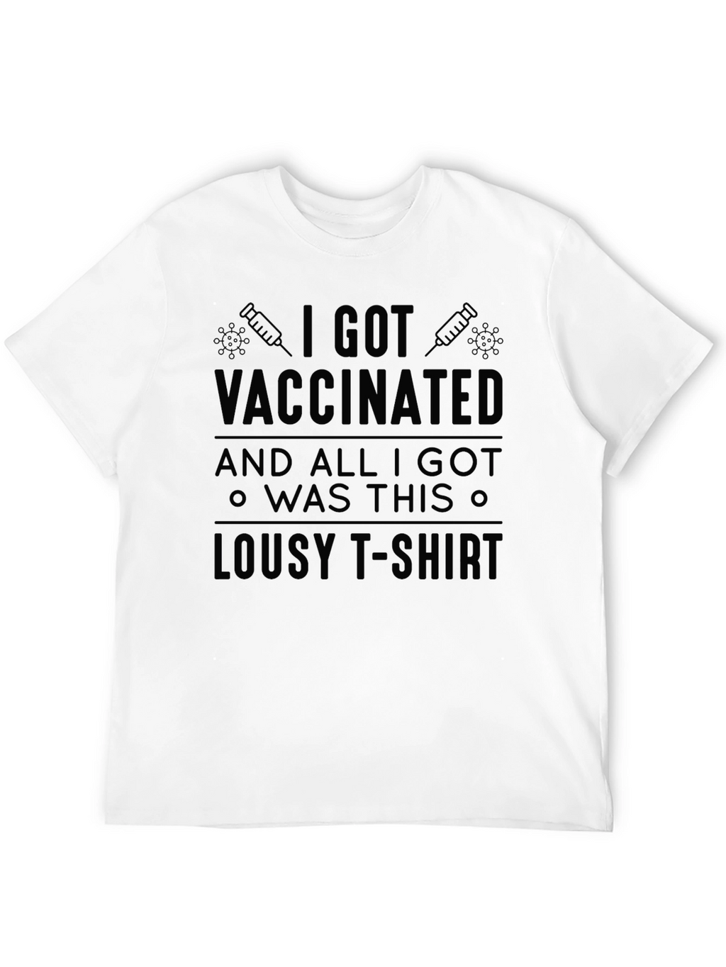 Vaccinated Lousy T-Shirt