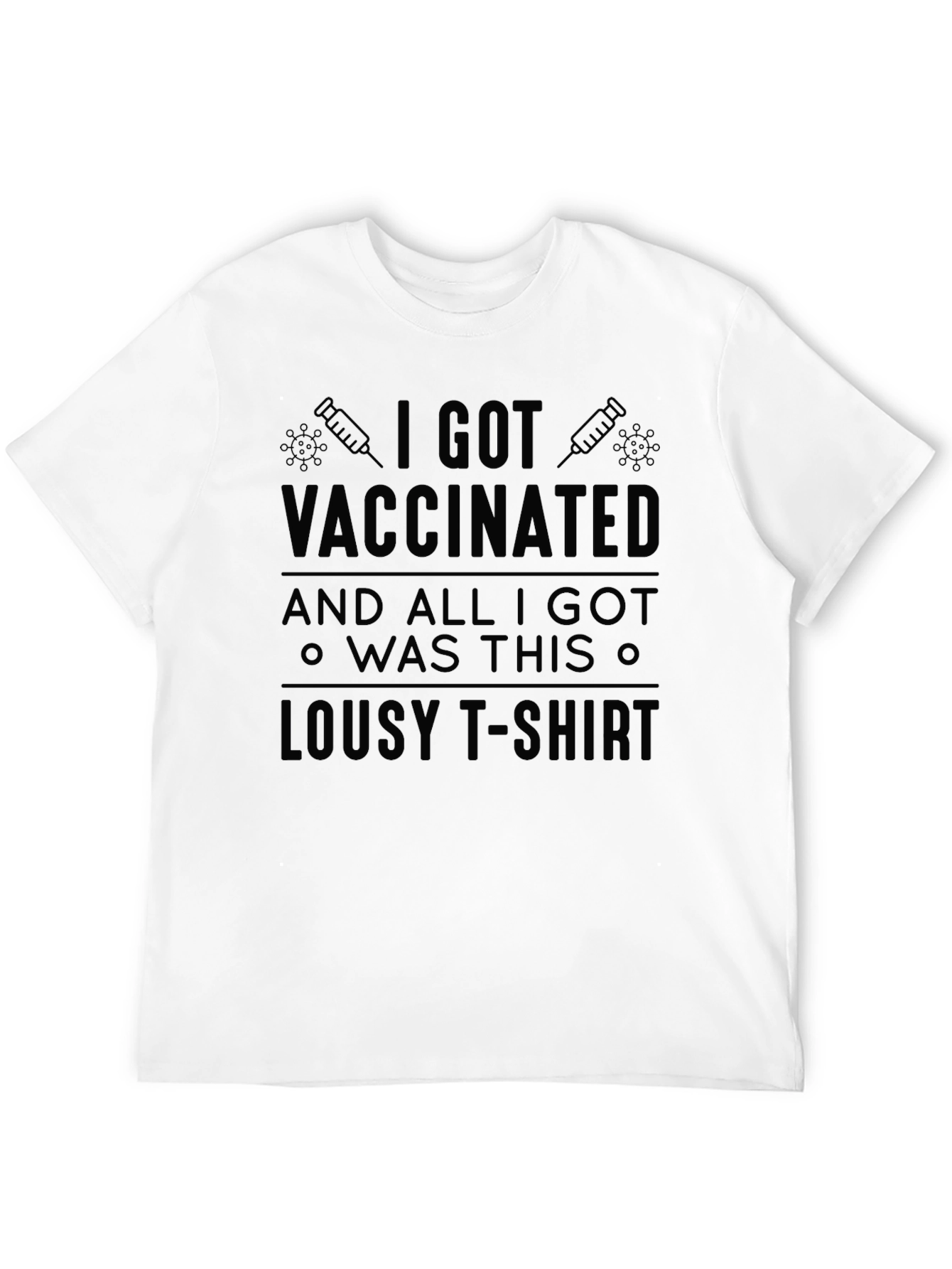 Vaccinated Lousy T-Shirt