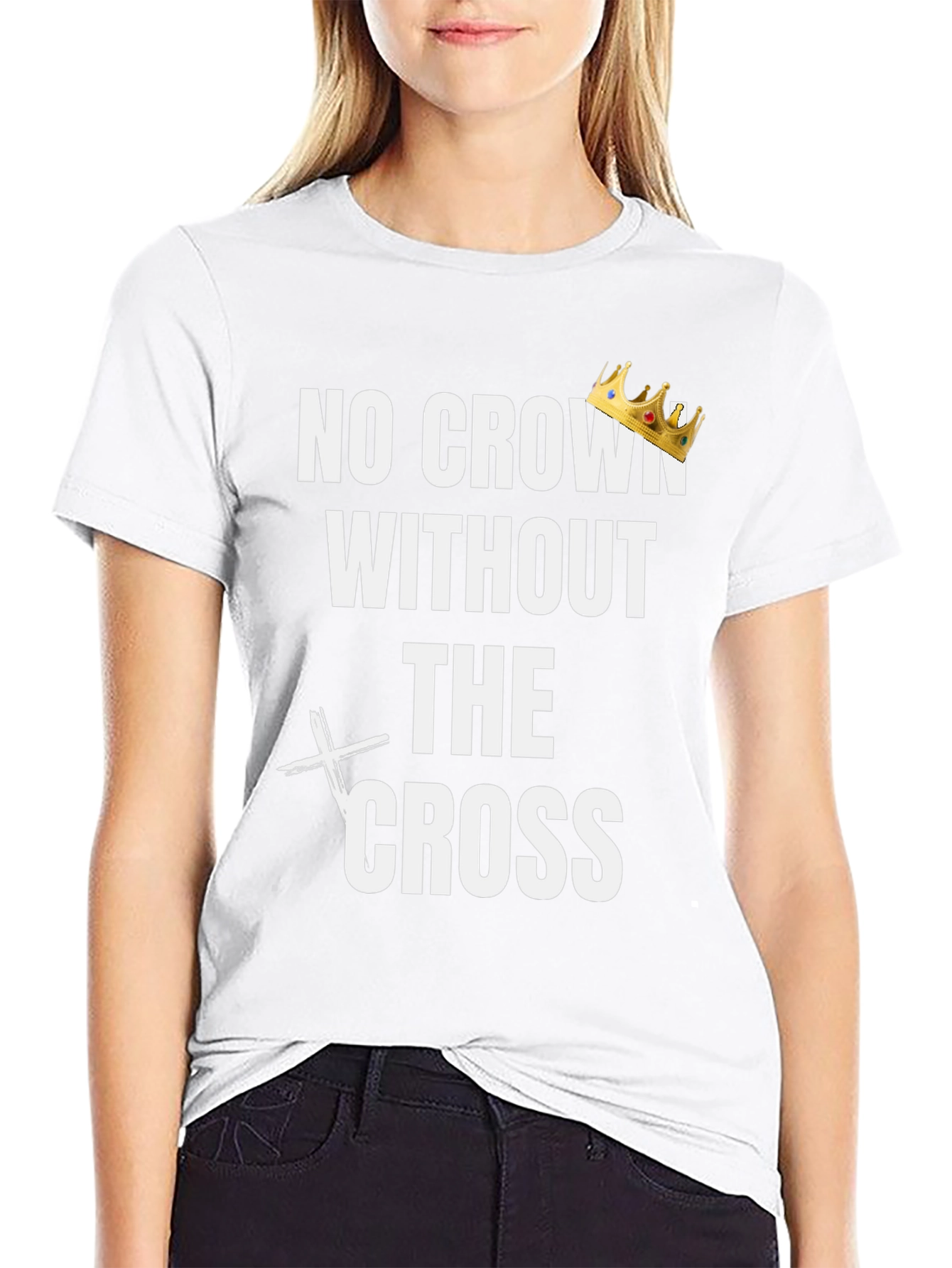 No Crown Without the Cross Graphic Tee