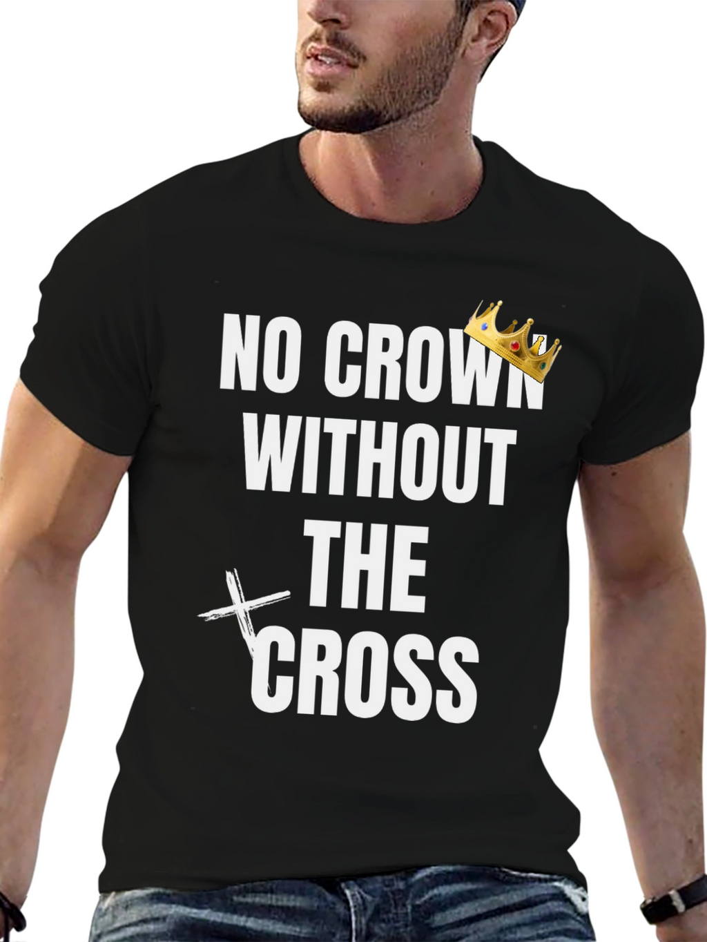 No Crown Without the Cross Graphic Tee