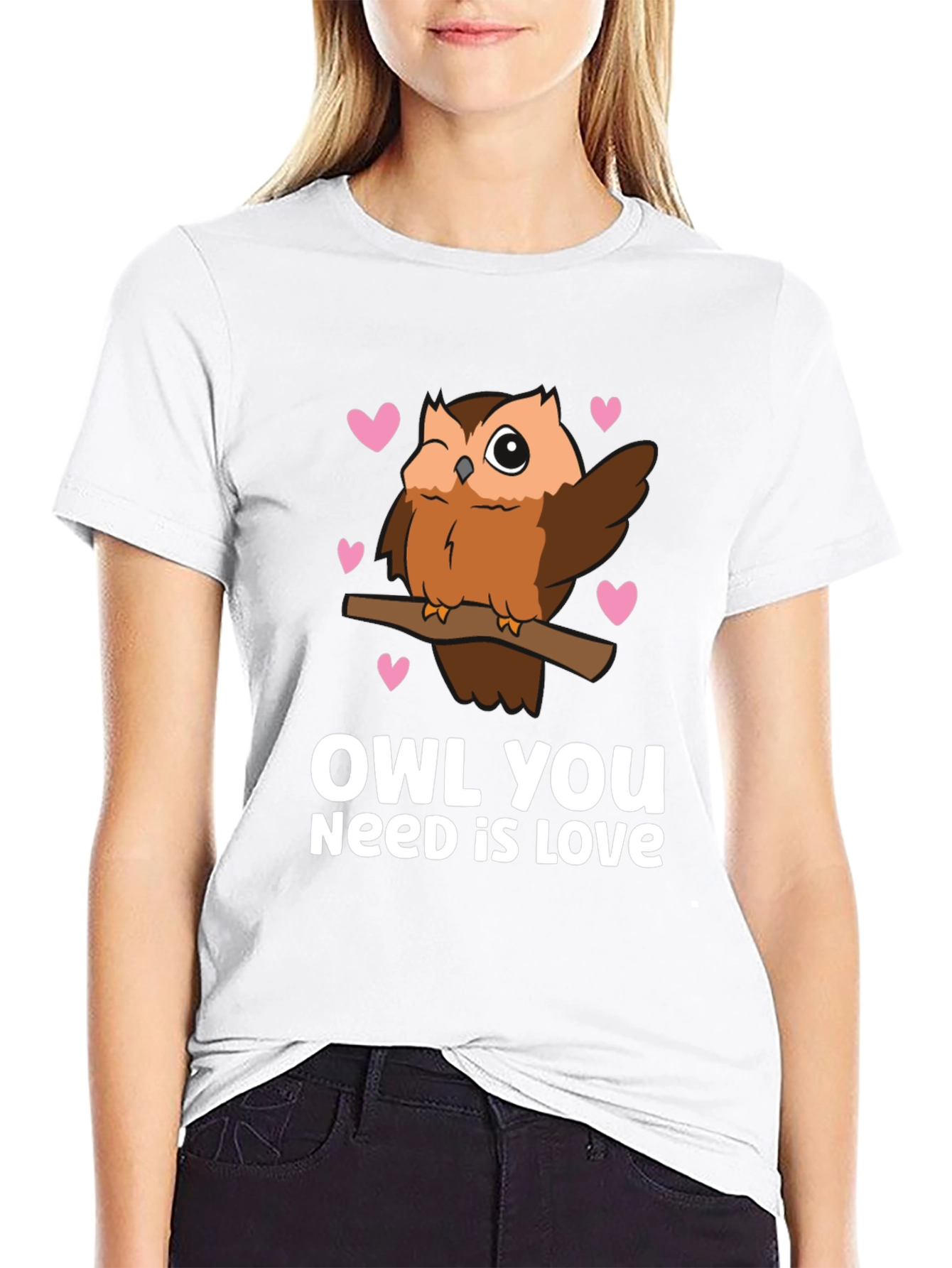 Owl You Need is Love - Cute Graphic Tee