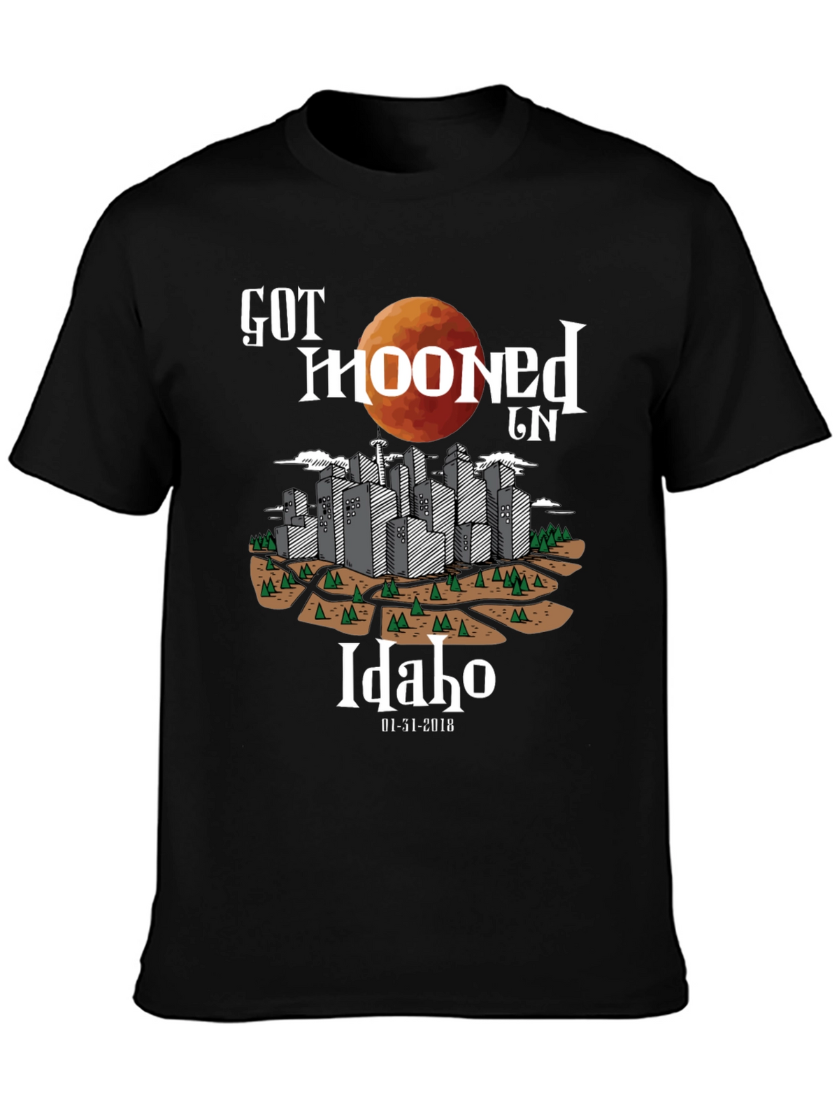 Got Mooned in Idaho Total Eclipse T-Shirt