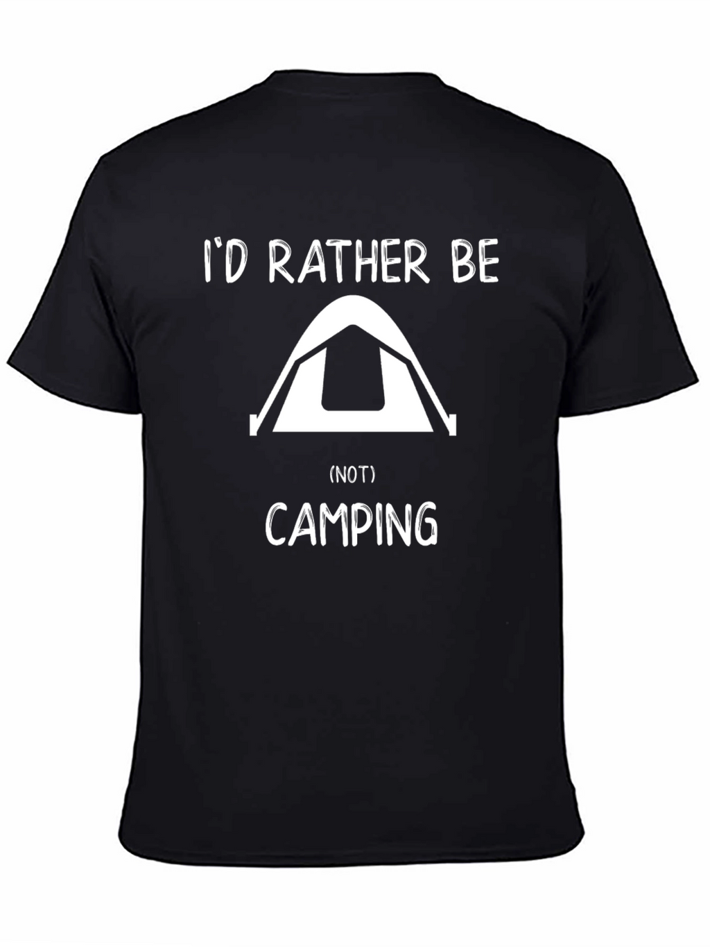 Funny Camping T-Shirt - Id Rather Be