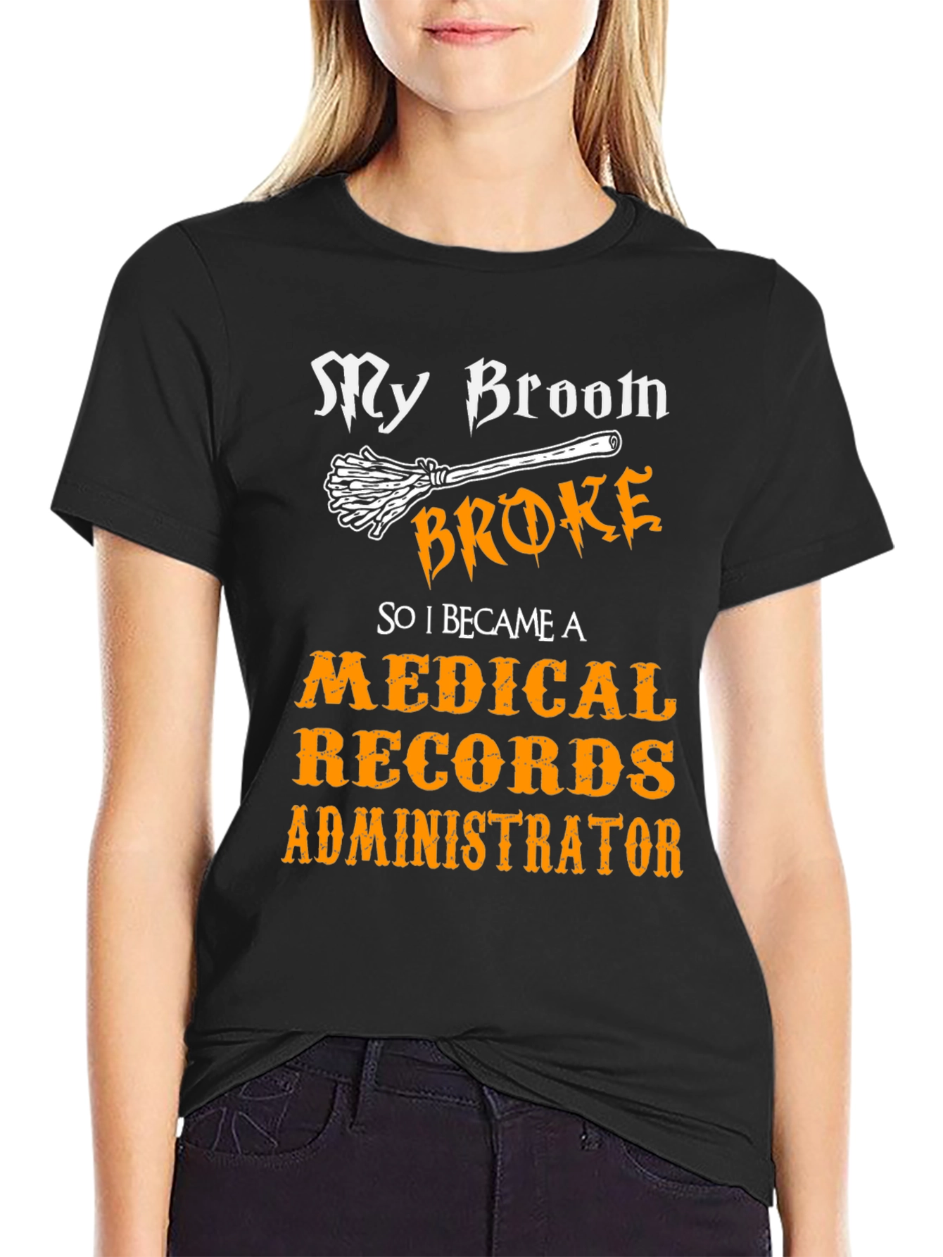 Broom Broke Medical Records Administrator T-Shirt