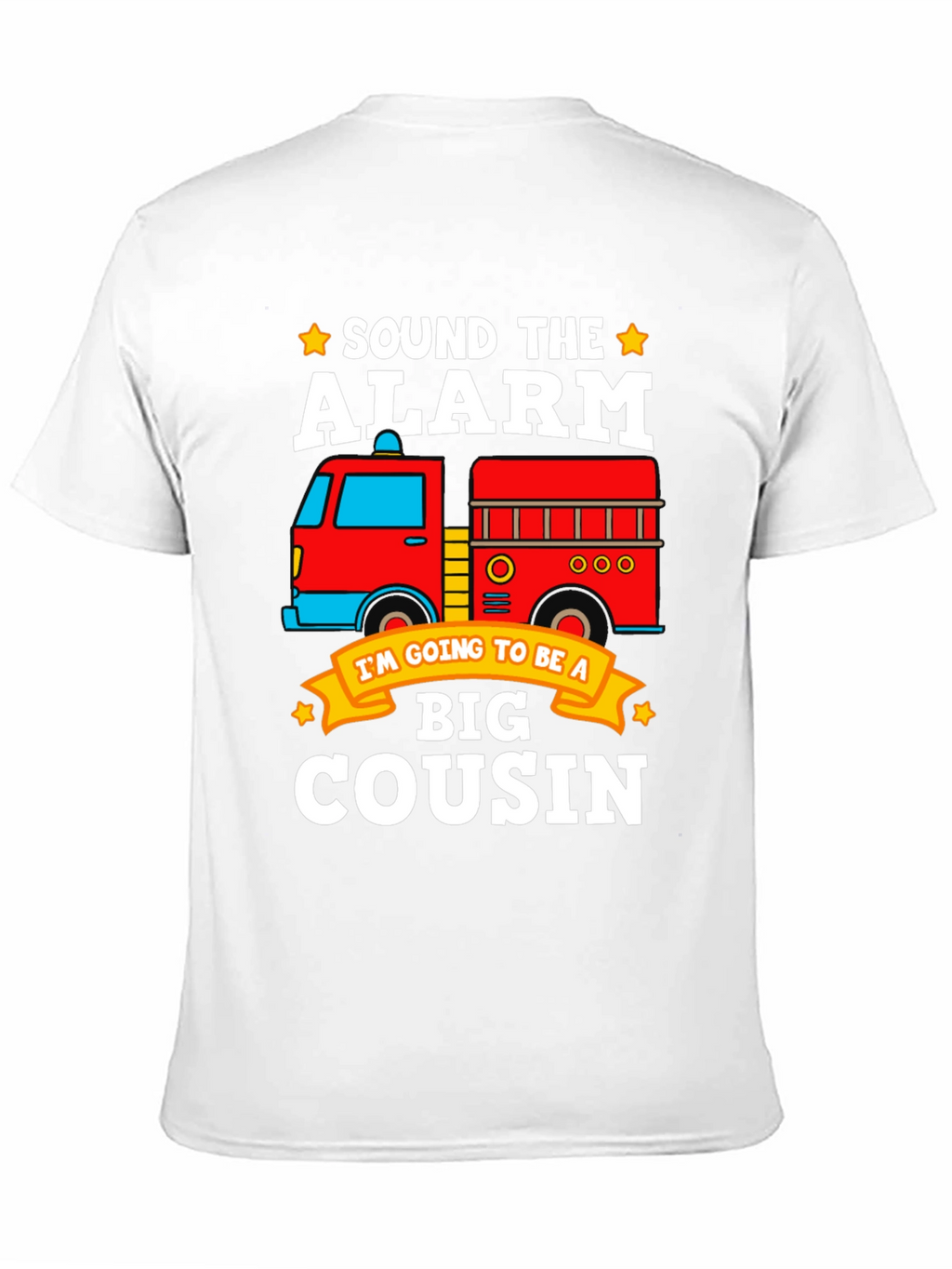 Sound the Alarm! Big Cousin Firetruck T-Shirt