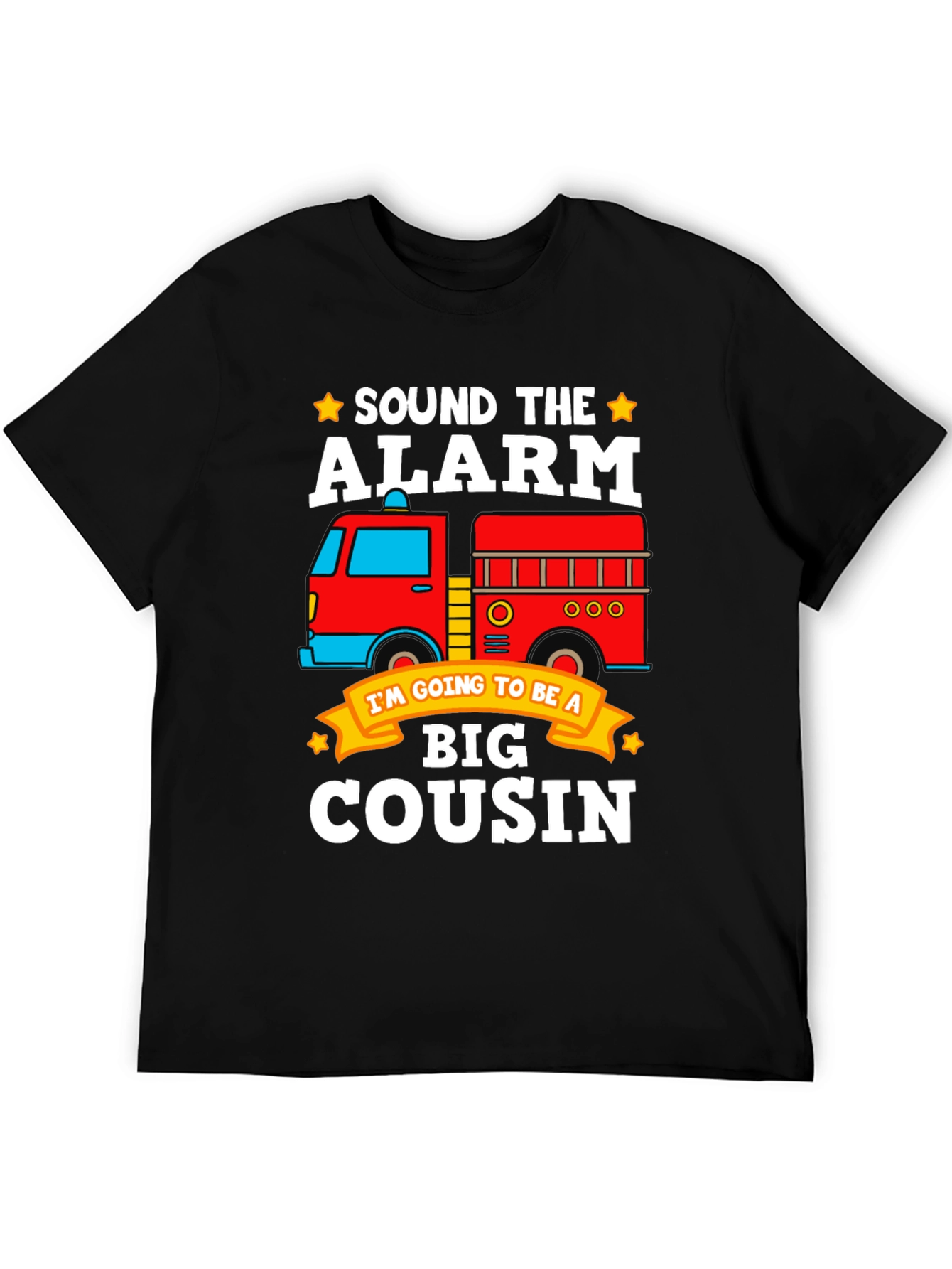 Sound the Alarm! Big Cousin Firetruck T-Shirt