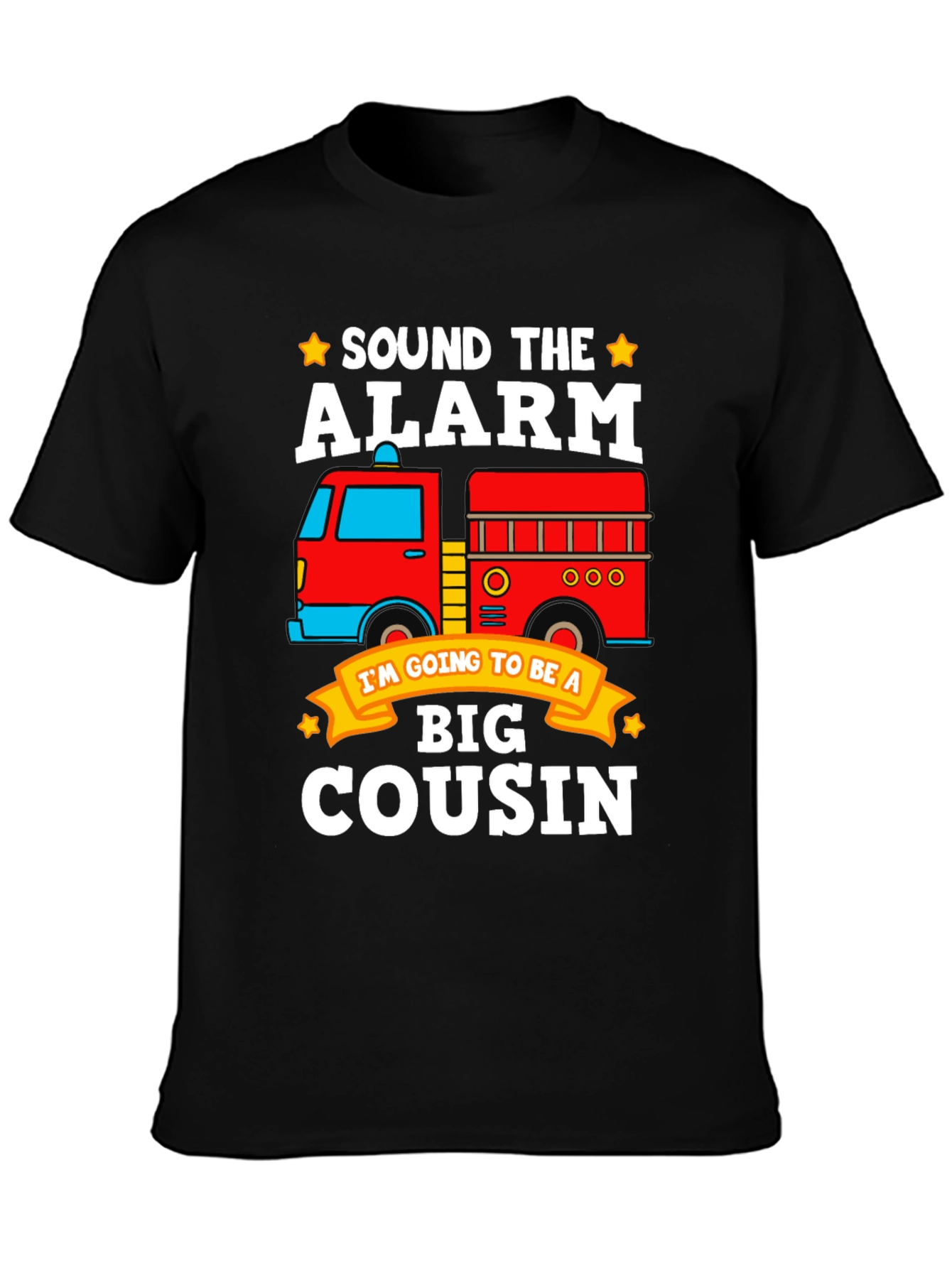 Sound the Alarm! Big Cousin Firetruck T-Shirt