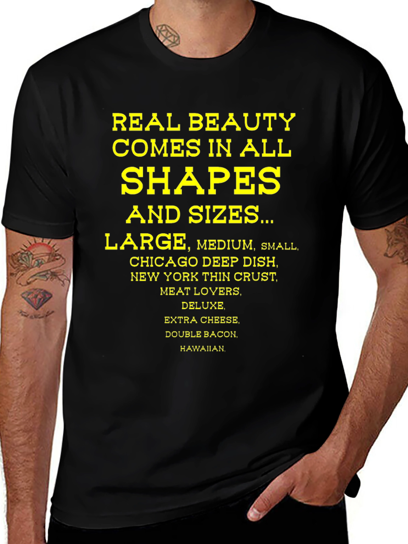 Real Beauty Comes in All Shapes & Sizes Pizza T-Shirt