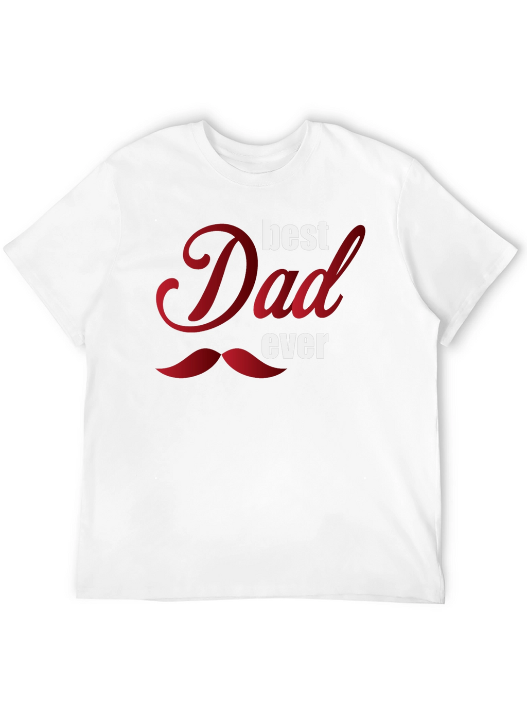 Best Dad Ever Graphic T-Shirt - Fathers Day Gift
