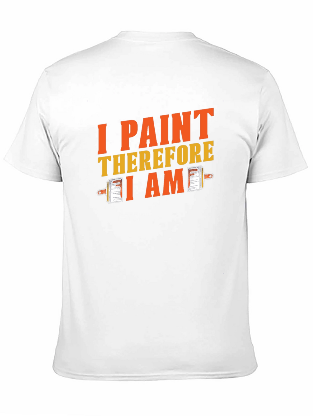 I Paint Therefore I Am Black Graphic T-Shirt