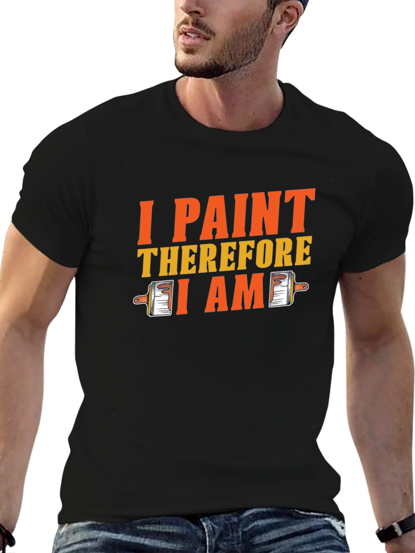 I Paint Therefore I Am Black Graphic T-Shirt